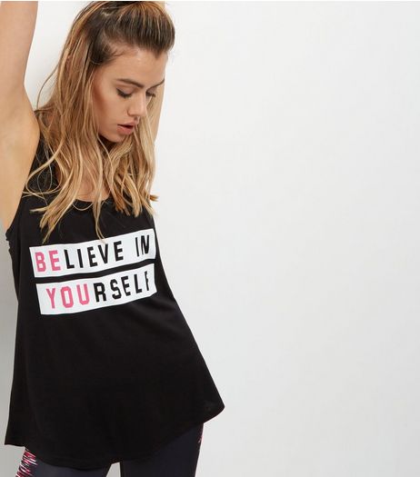 Black Believe In Yourself Print Sports Vest | New Look